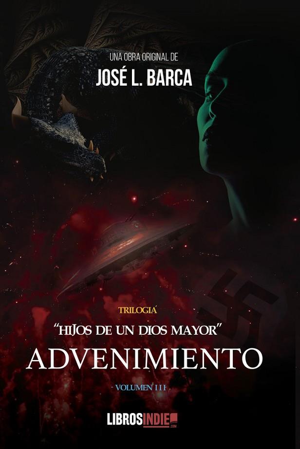 HIJOS DE UN DIOS MAYOR III. ADVENIMIENTO | 9788419328977 | BARCA, JOSÉ L.