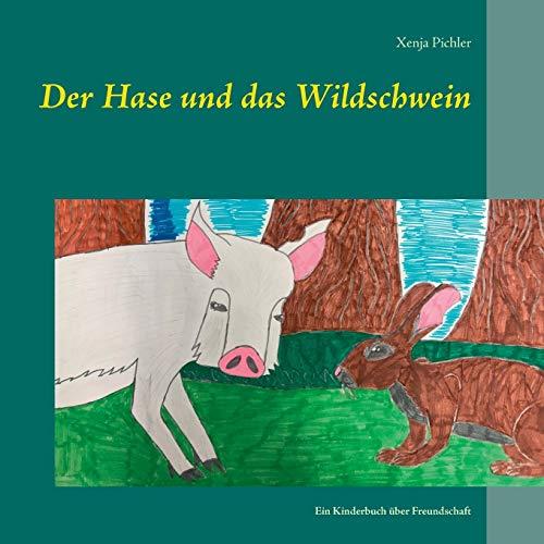 DER HASE UND DAS WILDSCHWEIN | 9783750452480 | PICHLER, XENJA