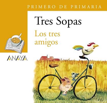 BLÍSTER "LOS TRES AMIGOS"  1º PRIMARIA | 9788466747783 | ANAYA INFANTIL Y JUVENIL