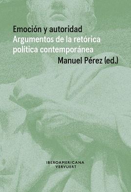 EMOCIÓN Y AUTORIDAD | 9788491924180 | PÉREZ, MANUEL