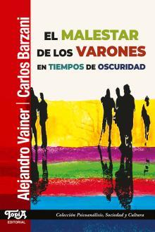 MALESTAR DE LOS VARONES, EL | 9789874025982 | VAINER, ALEJANDRO / BARZANI, CARLOS