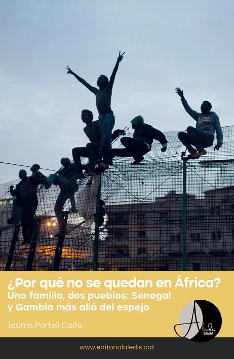 POR QUÉ NO SE QUEDAN EN ÁFRICA? | 9788412682953 | PORTELL CAÑO, JAUME