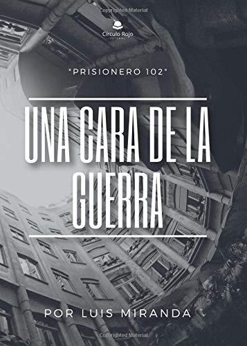 CARA DE LA GUERRA, UNA | 9788413046945 | MIRANDA, LUIS