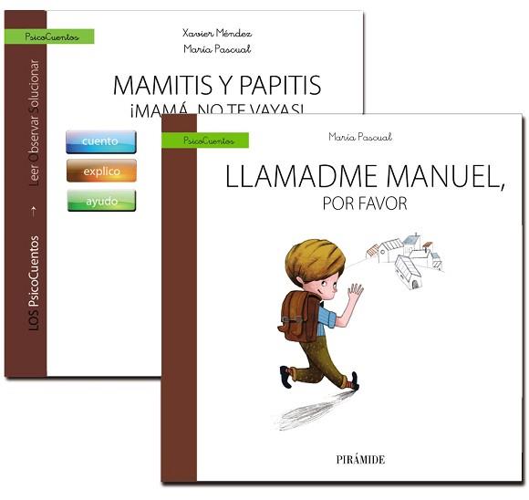 GUÍA : MAMITIS Y PAPITIS. ¡MAMÁ, NO TE VAYAS! + CUENTO : LLAMADME MANUEL, POR FAVOR | 9788436836608 | MÉNDEZ CARRILLO, FRANCISCO XAVIER / PASCUAL, MARÍA