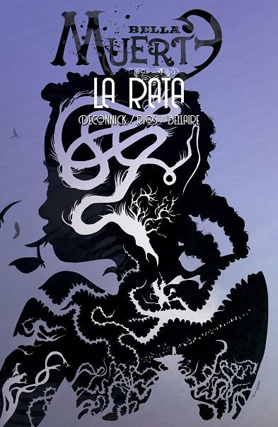 BELLA MUERTE 03 : LA RATA | 9788418215018 | RÍOS, EMMA / DECONNICK, KELLY SUE