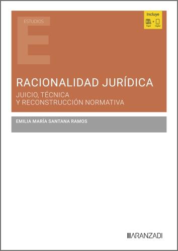 RACIONALIDAD JURIDICA | 9788410857117 | SANTANA RAMOS, EMILIA MARIA
