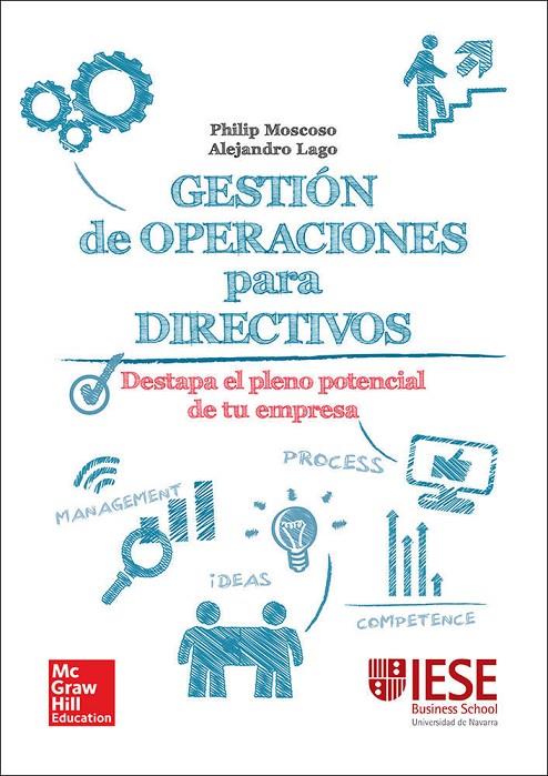 GESTION DE OPERACIONES PARA DIRECTIVOS : UNA GUIA PRACTICA | 9788448197698 | MOSCOSO, PHILIP