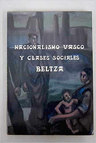 NACIONALISMO VASCO Y CLASES SOCIALES | 9788471480248 | BELTZA