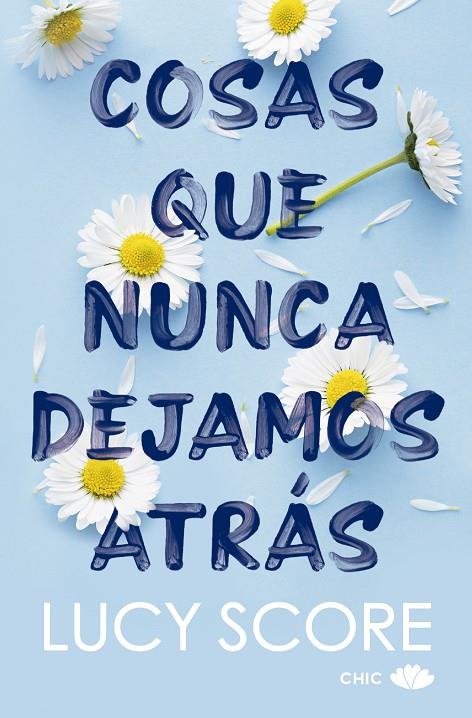 COSAS QUE NUNCA DEJAMOS ATRÁS | 9788419702562 | SCORE, LUCY