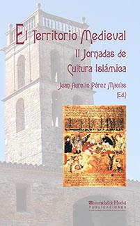 TERRITORIO MEDIEVAL, EL | 9788495699695 | PÉREZ MACÍAS, JUAN AURELIO