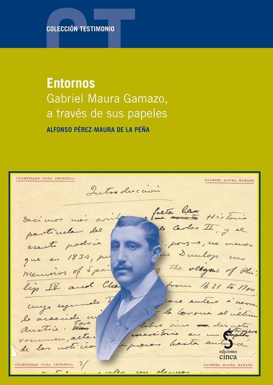 ENTORNOS GABRIEL MAURA GAMAZO A TRAVES DE SUS PAPELES | 9788416668397 | PEREZ MAURA DE LA PEÑA, ALFONSO