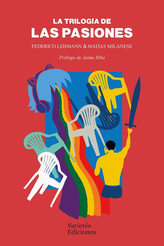 TRILOGÍA DE LAS PASIONES, LA | 9788409758661 | COMPAÑIA LOS PIPIS