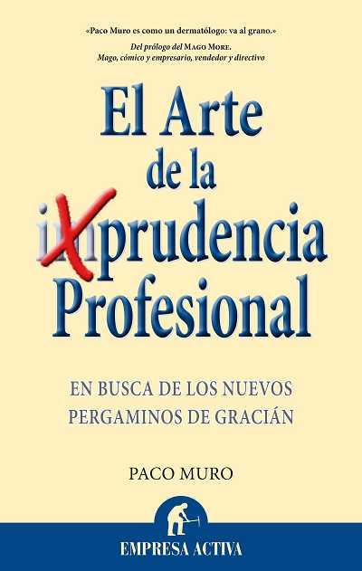 ARTE DE LA PRUDENCIA PROFESIONAL , EL | 9788492452453 | MURO VILLALON, FRANCISCO