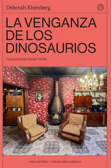 VENGANZA DE LOS DINOSAURIOS, LA | 9788412763614 | EISENBERG, DEBORAH