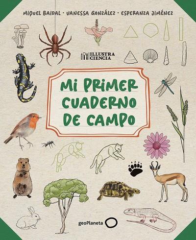 MI PRIMER CUADERNO DE CAMPO | 9788408318514 | BAIDAL, MIQUEL / JIMÉNEZ, ESPERANZA / GONZÁLEZ, VANESSA