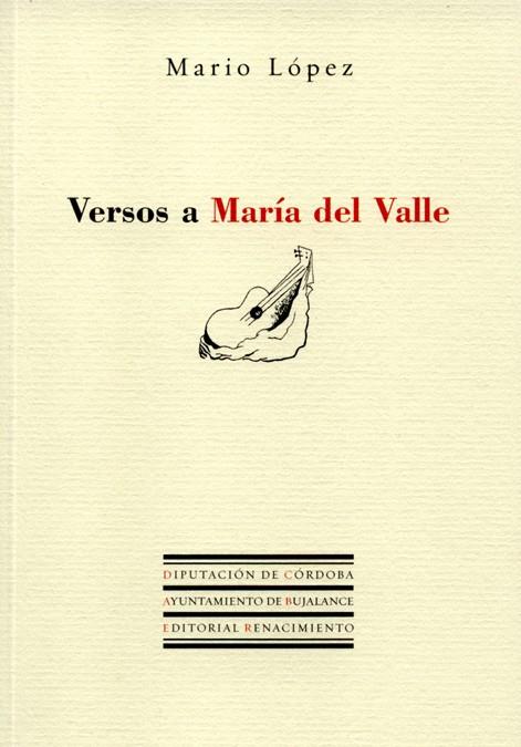 VERSOS A MARIA DEL VALLE | 9788486307905 | LOPEZ, MARIO