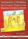 ANIMACIÓN Y DINÁMICA DE GRUPOS DEPORTIVOS | 9788495883223 | GIL