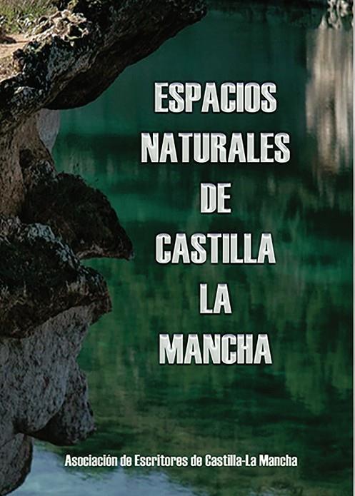ESPACIOS NATURALES DE CASTILLA-LA MANCHA | 9788412704112