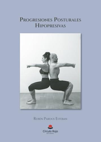 PROGRESIONES POSTURALES HIPOPRESIVAS | 9788411759175 | PARDOS ESTEBAN, RUBÉN
