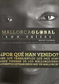MALLORCA GLOBAL : 100 PAISES | 9788493729202 | CLADERA MATAS, MATEO