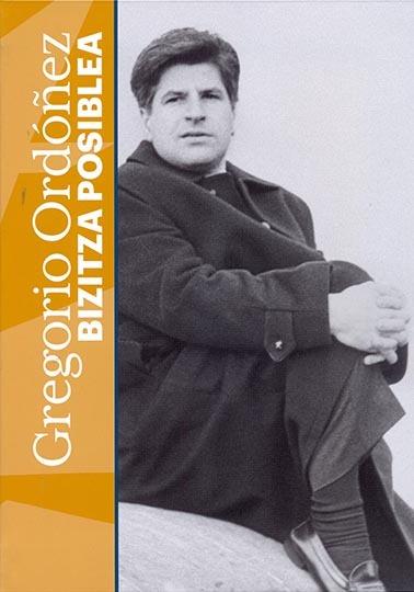 GREGORIO ORDÓÑEZ : BITZITZA POSIBLEA | 9788412096903 | IRIBAR, ANA
