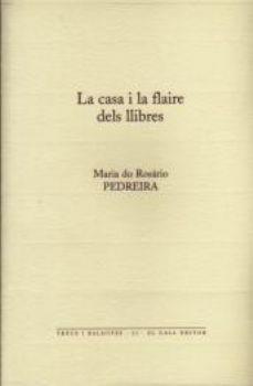 CASA I LA FLAIRE DELS LLIBRES, LA | 9788492574063 | DO ROSARIO, MARIA