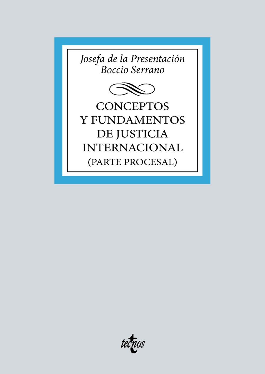 CONCEPTOS Y FUNDAMENTOS DE JUSTICIA INTERNACIONAL | 9788430986729 | BOCCIO SERRANO, JOSEFA DE LA PRESENTACIÓN