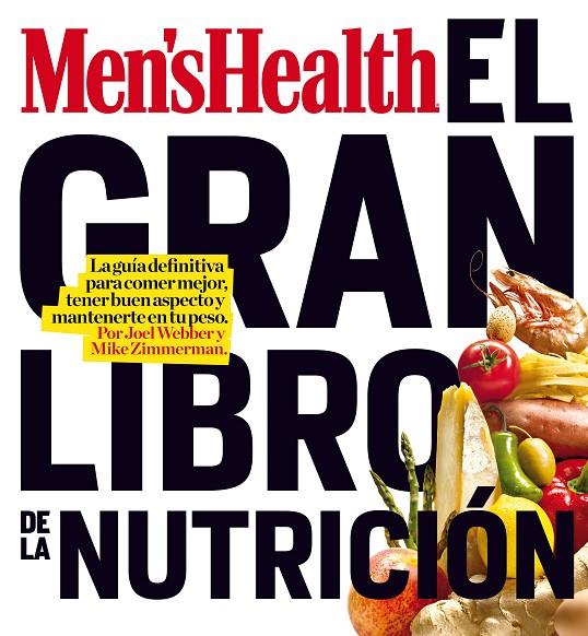 GRAN LIBRO DE LA NUTRICIÓN, EL | 9788497354363 | WEBBER, JOEL / ZIMMERMAN, MIKE