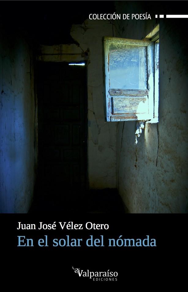 EN EL SOLAR DEL NOMADA | 9788494295430 | VELEZ OTERO, JUAN JOSE