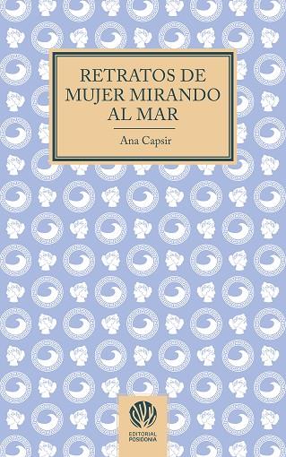RETRATO DE MUJER MIRANDO AL MAR | 9788412875294 | CAPSIR, ANA