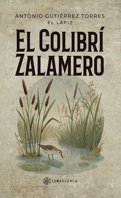 COLIBRÍ ZALAMERO, EL | 9791388037870 | GUTIÉRREZ TORRES, ANTONIO