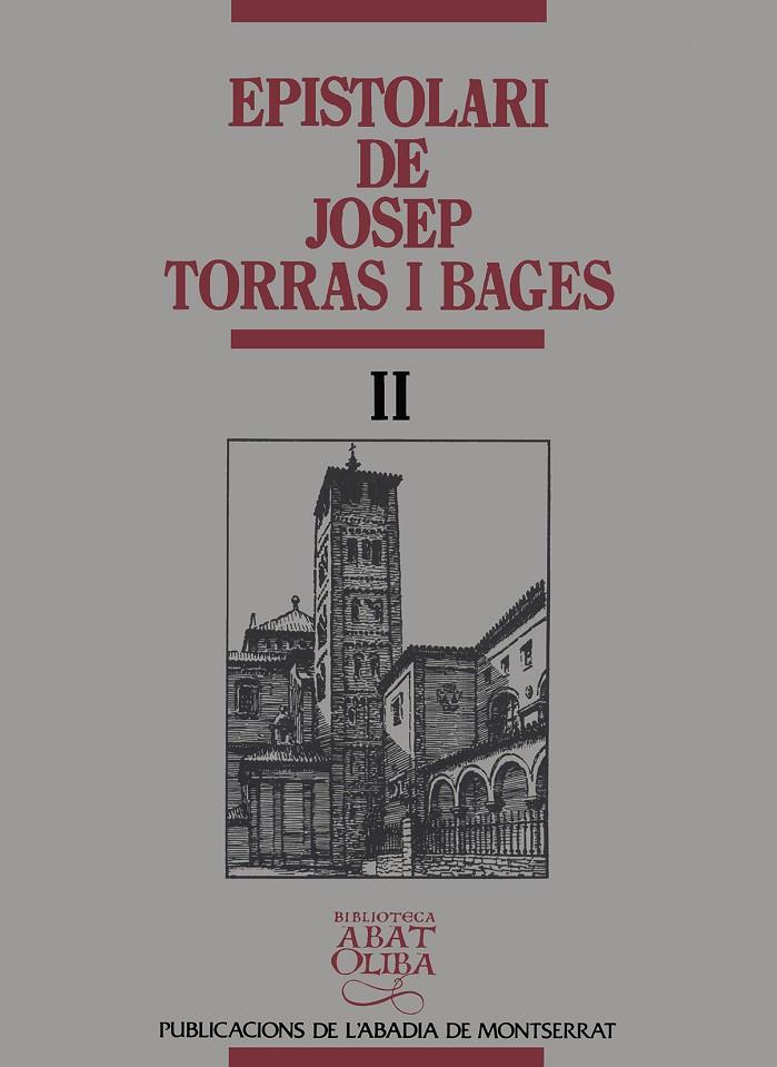EPISTOLARI DE JOSEP TORRAS I BAGES, VOL. II | 9788478266777 | TORRAS I BAGES, JOSEP / MEDINA, JAUME