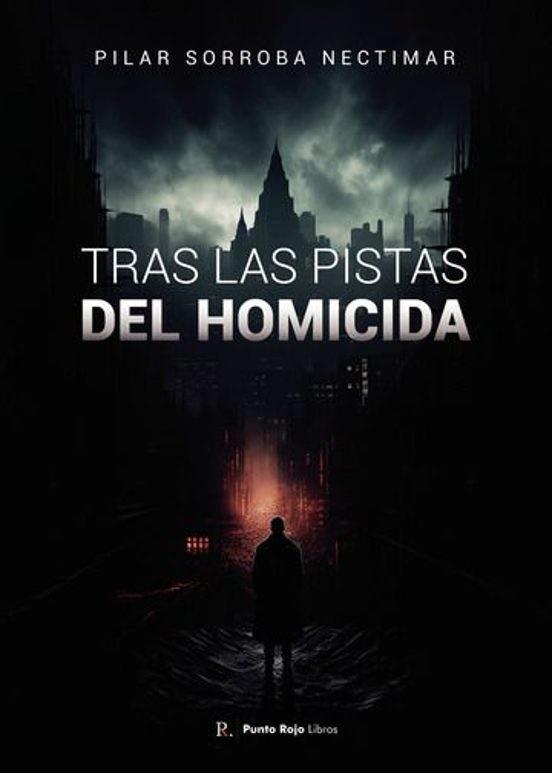 TRAS LAS PISTAS DEL HOMICIDA | 9798884828766 | SORROBA NECTIMAR, PILAR
