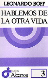 HABLEMOS DE LA OTRA VIDA | 9788429304961 | BOFF, LEONARDO