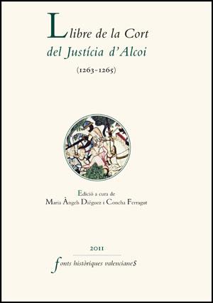 LLIBRE DE LA CORT DEL JUSTÍCIA D'ALCOI (1263-1265) | 9788437081984 | VARIOS AUTORES