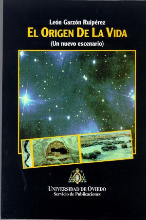 ORIGEN DE LA VIDA (UN NUEVO ESCENARIO), EL | 9788474689396 | GARZÓN RUIPÉREZ, LEÓN