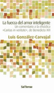 FUERZA DEL AMOR INTELIGENTE, LA | 9788429318333 | GONZÁLEZ-CARVAJAL SANTABÁRBARA, LUIS