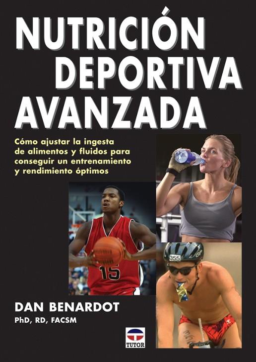 NUTRICIÓN DEPORTIVA AVANZADA | 9788479026790 | BERNARDOT, DAN