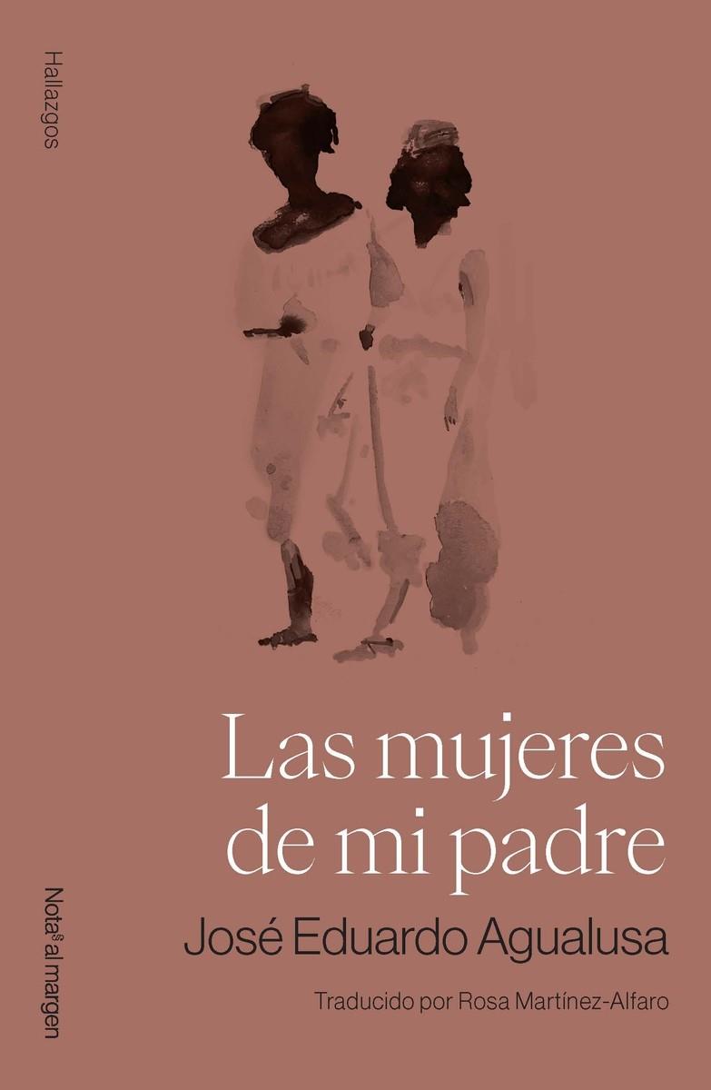 MUJERES DE MI PADRE, LAS | 9791399161786 | AGUALUSA, JOSÉ EDUARDO
