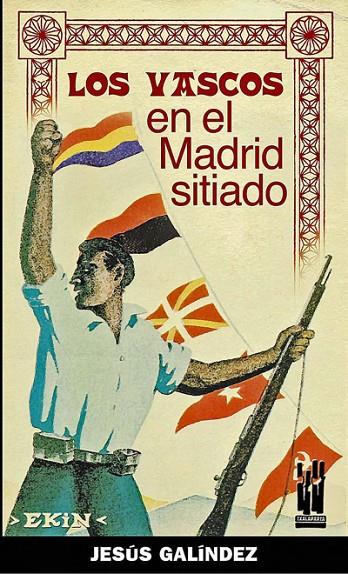 VASCOS EN EL MADRID SITIADO, LOS | 9788481363340 | GALINDEZ SUAREZ, JESUS
