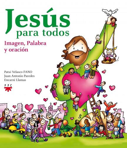 JESUS PARA TODOS.IMAGEN, PALABRA Y ORACION | 9788428824644 | PAREDES, JUAN ANTONIO