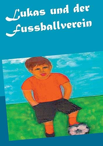 LUKAS UND DER FUSSBALLVEREIN | 9783752862959 | PAPROTNY, GISELA