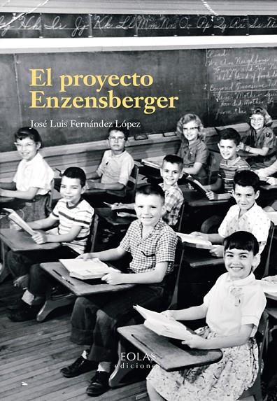 PROYECTO ENZENSBERGER, EL | 9788410057906 | FERNANDEZ LOPEZ, JOSÉ LUIS