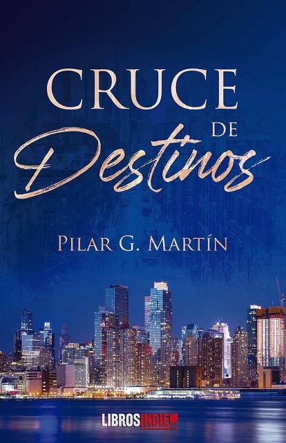 CRUCE DE DESTINOS | 9788419022530 | G. MARTIN, PILAR