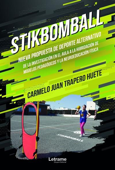 STIKBOMBALL. NUEVA PROPUESTA DE DEPORTE ALTERNATIVO... | 9788411148078 | TRAPERO HUETE, CARMELO JUAN