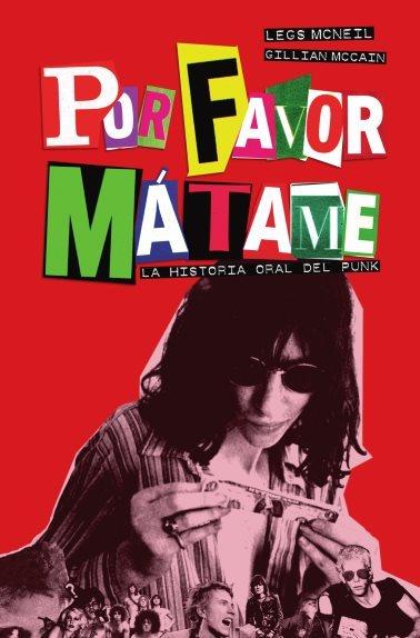 POR FAVOR, MÁTAME | 9788461789993 | MCNEIL, LEGS