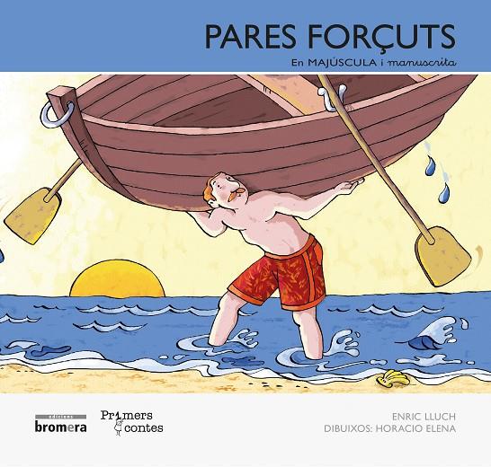 PARES FORÇUTS (MAJÚSCULA I MANUSCRITA) | 9788490260807 | LLUCH GIRBÉS, ENRIC