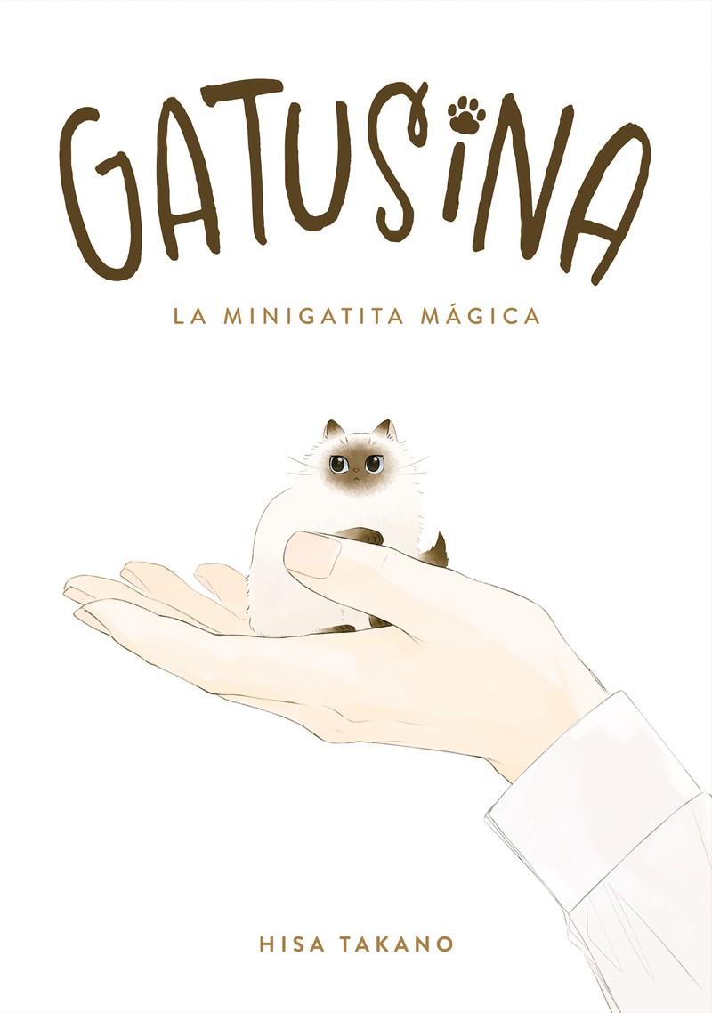 GATUSINA : LA MINIGATITA MÁGICA | 9788418739873 | TAKANO, HISA