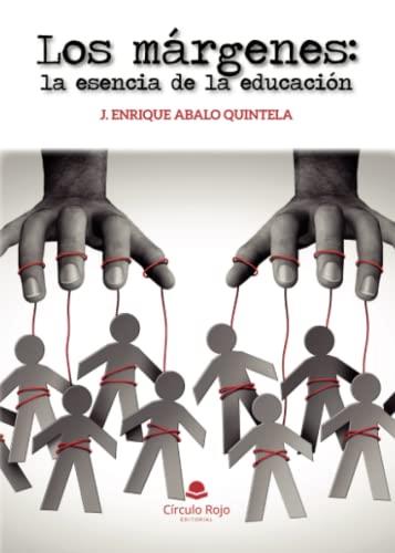 MÁRGENES, LOS : LA ESENCIA DE LA EDUCACIÓN | 9788411750318 | ABALO QUINTELA, JOSÉ ENRIQUE