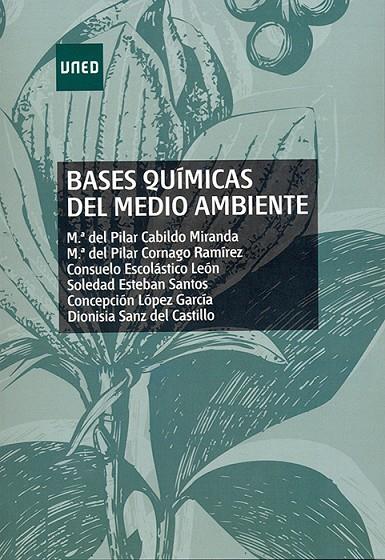BASES QUÍMICAS DEL MEDIO AMBIENTE | 9788436250701 | CABILDO MIRANDA, M.ª DEL PILAR/CORNAGO RAMÍREZ, PILAR/ESCOLÁSTICO LEÓN, CONSUELO/ESTEBAN SANTOS, SOL